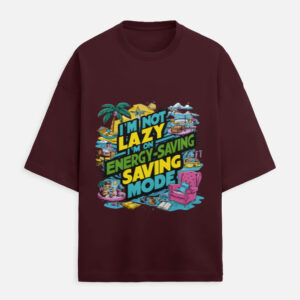 Oversized funny quote t-shirt with “I’m Not Lazy I’m on Energy Saving Mode” print for men and women