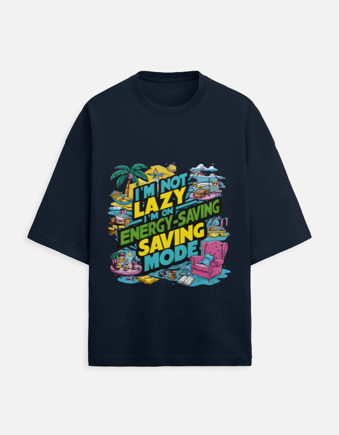 Oversized funny quote t-shirt with “I’m Not Lazy I’m on Energy Saving Mode” print for men and women