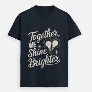 Together We Shine Brighter motivational lightbulb t-shirt