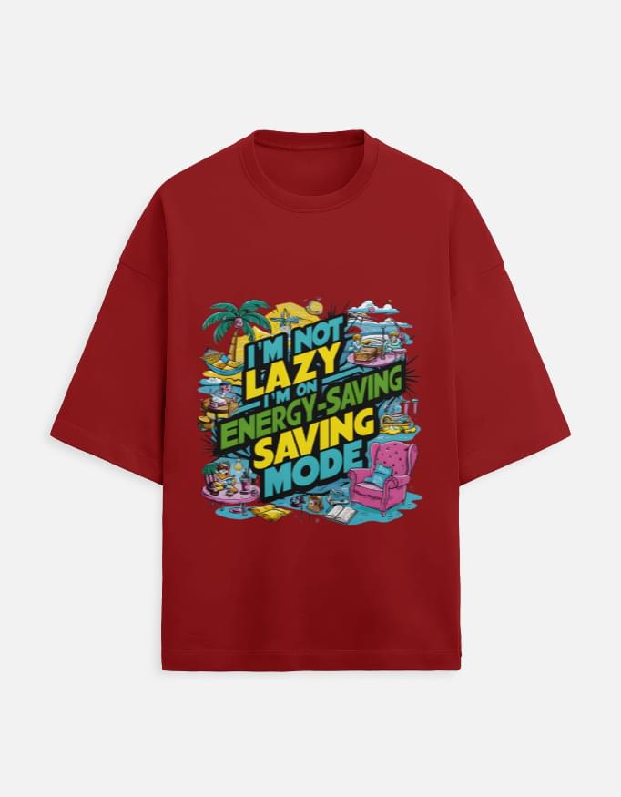 Oversized funny quote t-shirt with “I’m Not Lazy I’m on Energy Saving Mode” print for men and women